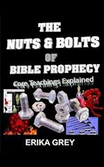 The Nuts and Bolts of Bible Prophecy