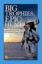 Big Trophies, Epic Hunts