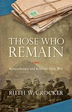 Those Who Remain : Remembrance and Reunion After War