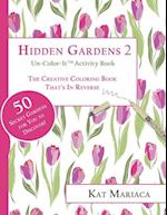 Un-Color-It Activity Books for Adults & Teens - Hidden Gardens 2