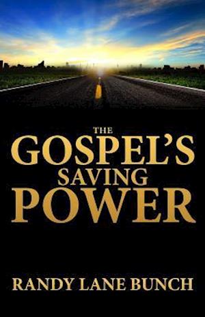 The Gospel's Saving Power, 2nd Edition