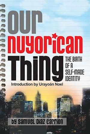 Our Nuyorican Thing