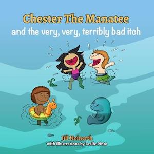 Chester the Manatee and the Very, Very, Terribly Bad Itch