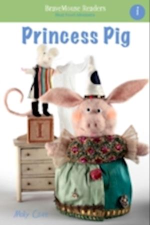 Princess Pig : A Short Vowel Adventure