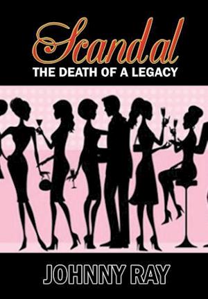 Scandal--The Death of a Legacy