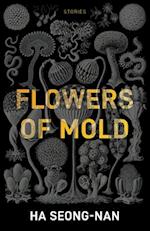 Flowers Of Mold & Other Stories