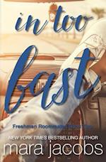 In Too Fast (Freshman Roommates Trilogy, Book 2)