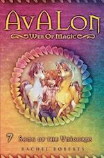 Song of the Unicorns: Avalon Web of Magic Book 7 