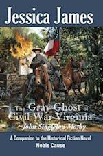 The Gray Ghost of Civil War Virginia