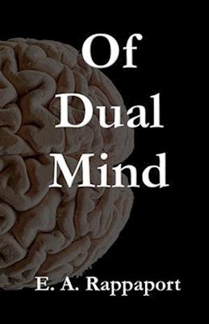 Of Dual Mind