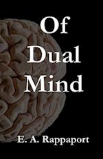 Of Dual Mind 