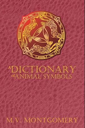 A Dictionary of Animal Symbols