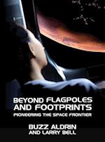 Beyond Flagpoles and Footprints: Pioneering the Space Frontier 