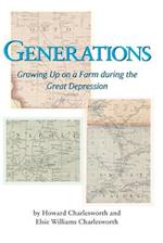 Generations: Growing Up on a Farm during the Great Depression 