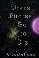 Where Pirates Go to Die