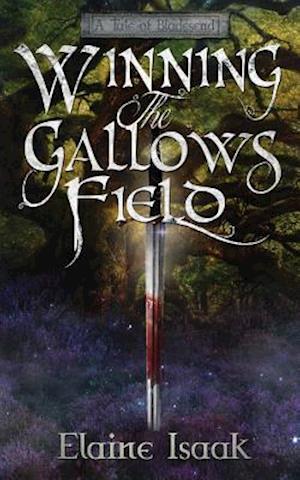 Winning the Gallows Field