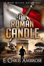 The Roman Candle: A Bone Guard Adventure 