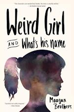 Weird Girl and What's His Name