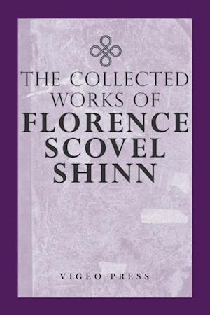 Complete Works Of Florence Scovel Shinn