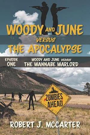 Woody and June Versus the Wannabe Warlord