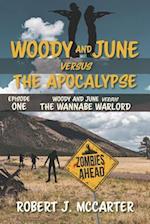 Woody and June Versus the Wannabe Warlord