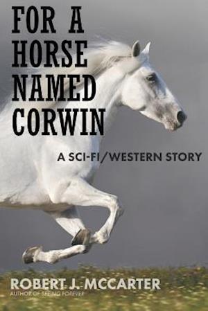 For a Horse Named Corwin