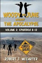 Woody and June versus the Apocalypse: Volume 2 (Episodes 8-12) 