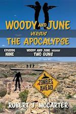 Woody and June versus Two Guns 