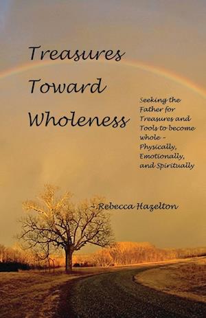 Treasures Toward Wholeness