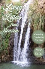 LIVING LETTERS FROM HEAVEN Consoling, Comforting, Coaching 