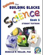 Exploring the Building Blocks of Science Book 5 Student Textbook