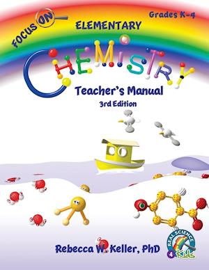 Focus on Elementary Chemistry Teacher's Manual 3rd Edition