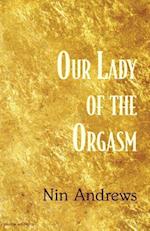 Our Lady of the Orgasm