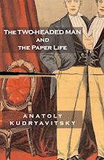 The Two-Headed Man and the Paper Life 