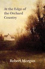 At the Edge of the Orchard Country