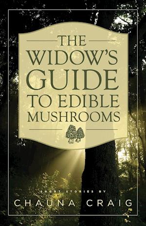 The Widow's Guide to Edible Mushrooms