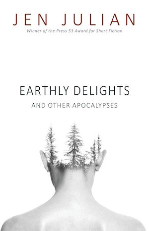 Earthly Delights and Other Apocalypses