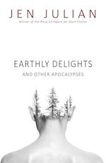 Earthly Delights and Other Apocalypses