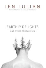 Earthly Delights and Other Apocalypses