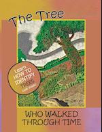 The Tree Who Walked Through Time