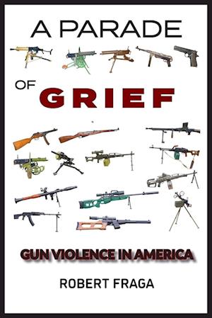 A Parade of Grief: Gun Violence in America