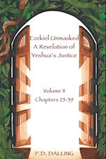 Ezekiel Unmasked a Revelation of Yeshua's Justice