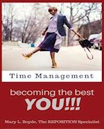 Time Management-Becoming the Best YOU!!! 