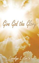 Give God the Glory 