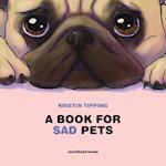 A Book for Sad Pets