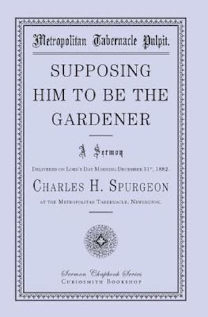 Supposing Him to Be the Gardener