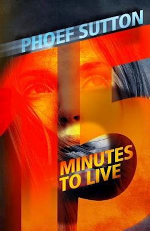 Fifteen Minutes to Live