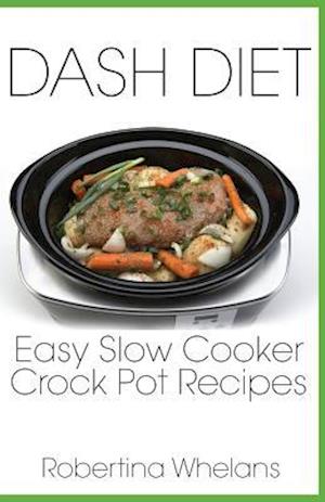 Dash Diet Easy Slow Cooker Crock Pot Recipes