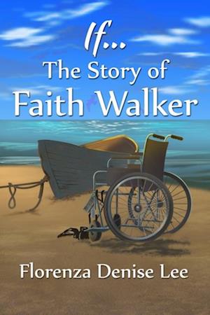 If...The Story of Faith Walker