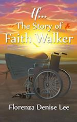 If...The Story of Faith Walker